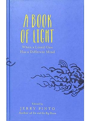 A Book of Light (When a Loved One Has a Different Mind)