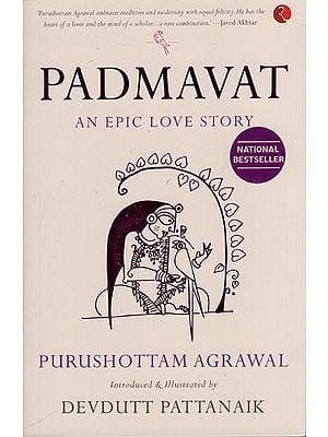 Padmavat: An Epic Love Story