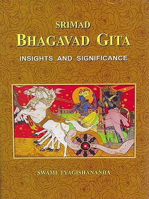 Srimad Bhagvad Gita: Insights and Significance