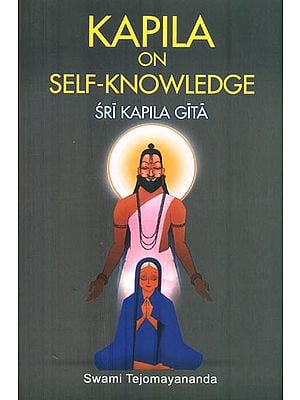 Shri Kapila-Gita: Kapila on Self-Knowledge