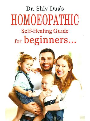 Homoeopathic Self-Healing Guide for Beginners