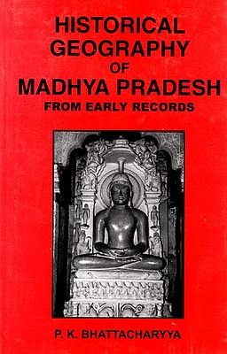 Historical Geography of Madhya Pradesh (From Early Records)
