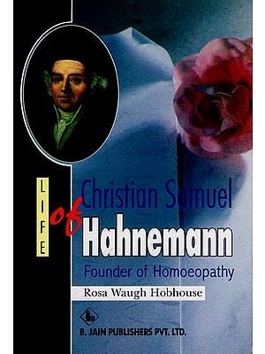 Life of Christian Samuel Hahnemann (Founder of Homoeopathy)
