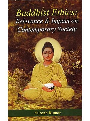 Buddhist Ethics: Relevance and Impact on Contemporary Society