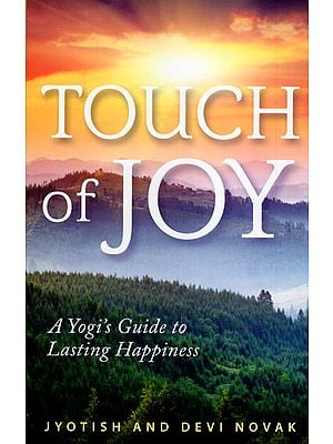 Touch of Joy (A Yogi’s Guide to Lasting Happiness)