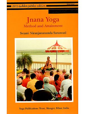 Jnana Yoga: Method and Attainment