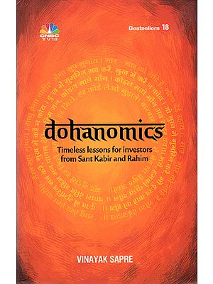 Dohanomics (Timeless Lessons for Investors from Sant Kabir and Rahim)