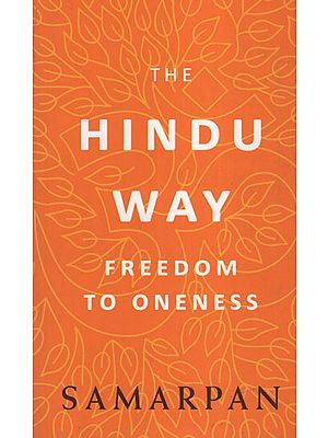 The Hindu Way (Freedom To Oneness)