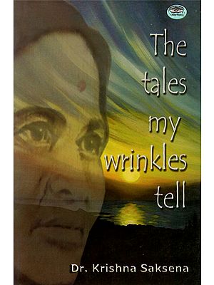 The Tales My Wrinkles Tell