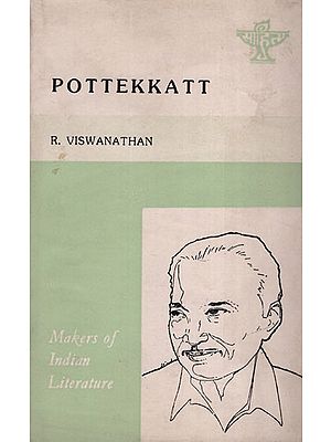 Pottekkatt (Makers of Indian Literature)