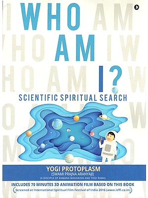 Who Am I (Scientific Spiritual Search)