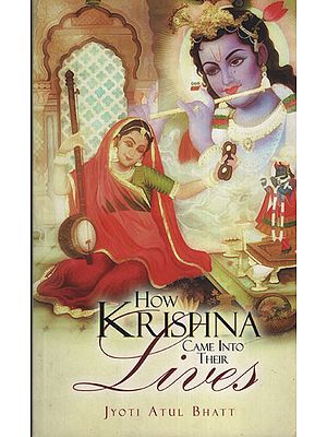 How Krishna Came Into Their Lives