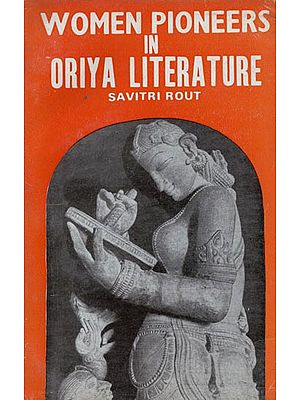 Women Pioneers in Oriya Literature (An Old and Rare Book)