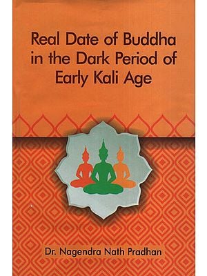 Real Date of Buddha in the Dark Period of Early Kali Age