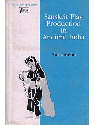 Sanskrit Play Production In Ancient India (An Old and Rare Book)