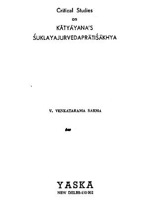 Critical Studies on Katyayana's Suklayajurvedapratisakhya (An Old and Rare Book)