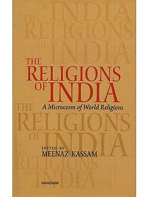 The Religions of India (A Microcosm of World Religions)