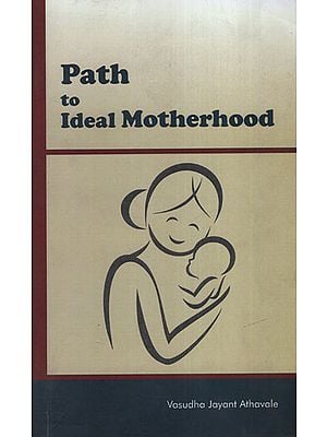 Path to Ideal Motherhood (Garbha Sanskar)