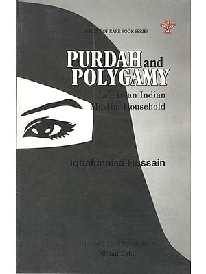 Purdah and Polygamy (Life in an Indian Muslim Household)