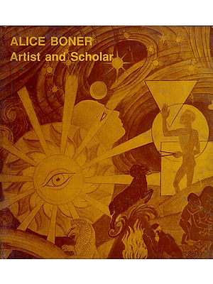 Alice Boner - Artist and Scholar (An Old and Rare Book)