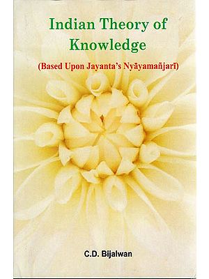 Indian Theory of Knowledge (Based Upon Jayanta's Nyayamanjari)