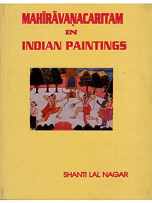 Mahiravanacaritam in Indian Paintings (An Old and Rare Book)