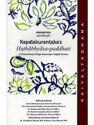 Kapalakurantaka's Hathabhyasa-Paddhati (A Critical Study of Single Manuscript - English Version)