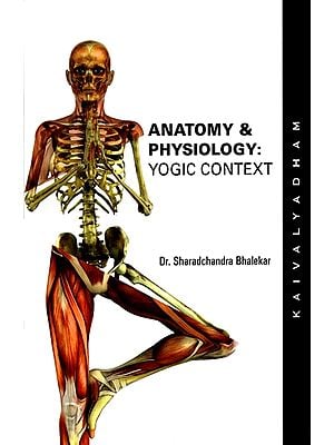 Anatomy & Physiology - Yogic Context