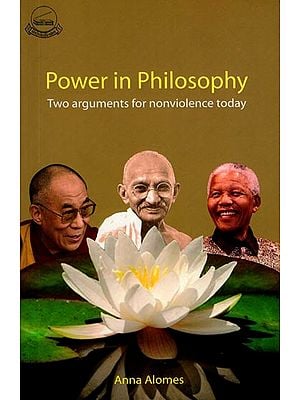 Power in Philosophy (Two Arguments For Nonviolence Today)