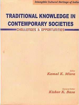 Traditional Knowledge in Contemporary Societies - Challenges and Opportunities (An Old and Rare Book)