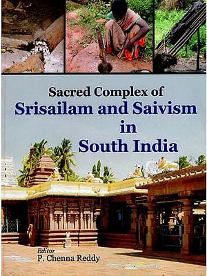 Sacred Complex of Srisailam and Saivism in South India