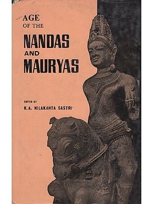 Age of the Nandas and Mauryas (An Old and Rare Book)