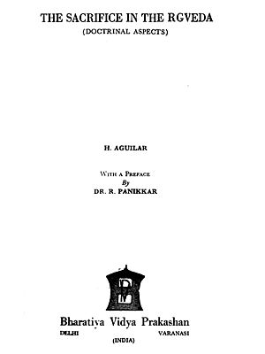 The Sacrifice in The Rgveda - Doctrinal Aspects (An Old and Rare Book)