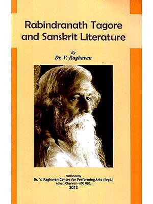 Rabindranath Tagore and Sanskrit Literature (The Nripendra Chandra Bandhyopadhyaya Memorial Lectures - 1st, 2nd, 3rd, 1973)