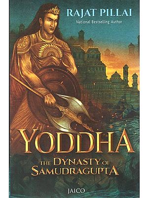 Yoddha (The Dynasty of Samudragupta)