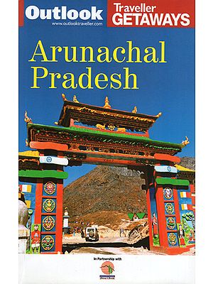 Arunachal Pradesh (Outlook Traveller Getways)