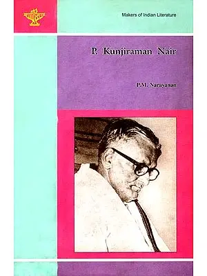P. Kunjiraman Nair (Makers of Indian Literature)