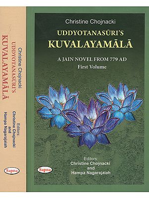 Uddyotanasuris Kuvalayamala- A Jain Novel From 779 Ad (Set of 2 Volumes)
