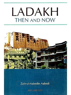 Ladakh - Then and Now