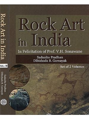Rock Art in India: In Felicitation of Prof. V.H. Sonawane (Set of 2 Volumes)