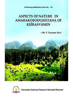 Aspects of Nature in Amarakosodghatana of Ksirasvamin