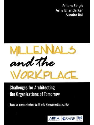 Millennials and the Workplace (Challenges for Architecting the Organizations of Tomorrow)