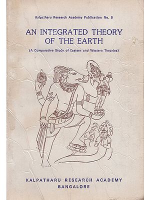 An Integrated Theory of the Earth - A Comparative Study of Eastern and Western Theories (An Old and Rare Book)