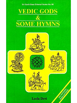 Vedic Gods & Some Hymns (An Old and Rare Book)