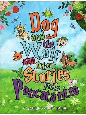 Dog and the Wolf and Other Stories from Pancatantra (Colouring Story Book)