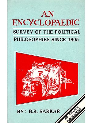 An Encyclopaedic Survey of The Political Philosophies Since - 1905 (An Old Book)