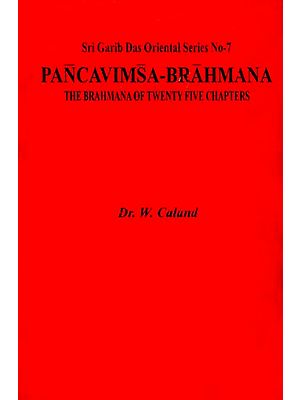 Pancavimsa-Brahmana - The Brahmana of Twenty Five Chapters (An Old and Rare Book)