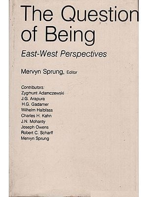 The Question of Being East West Perspectives (An Old and Rare Book)