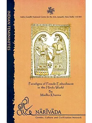 Some Paradigms of Female Embodiment in the Hindu World