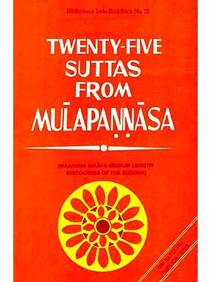 Twenty - Five Suttas From Mulapannasa (An Old Book)